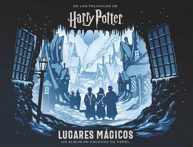 Harry Potter: Lugares mágicos. Un álbum de escenas de papel | 9788467937510 | Jody Revenson y Scott Buoncristiano