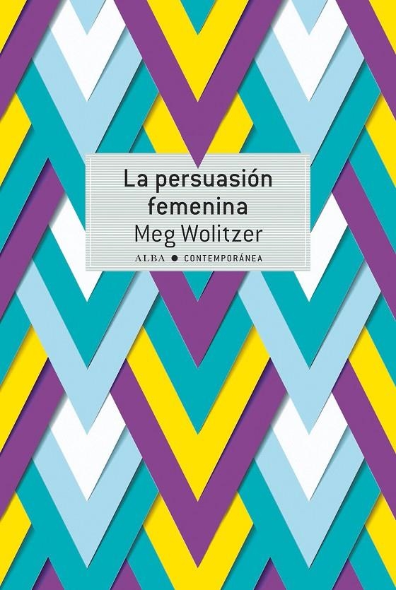 La persuasión femenina | 9788490655177 | Wolitzer, Meg