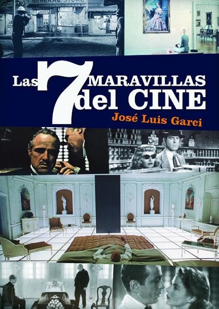 Las 7 maravillas del cine | 9788415606284 | José Luis Garci