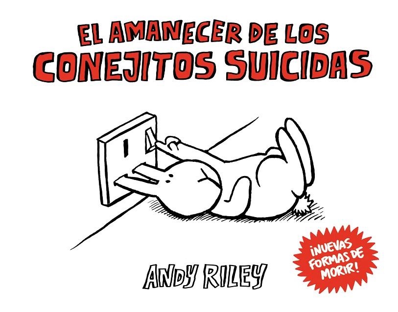 El amanecer de los conejitos suicidas | 9788492769933 | Riley, Andy