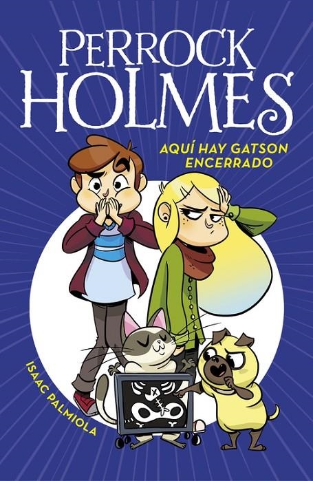 Aquí hay Gatson encerrado (Serie Perrock Holmes 5) | 9788490437933 | Palmiola, Isaac