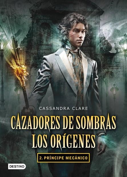 Príncipe mecánico. Cazadores de sombras. Los orígenes 2 | 9788408102335 | Clare, Cassandra