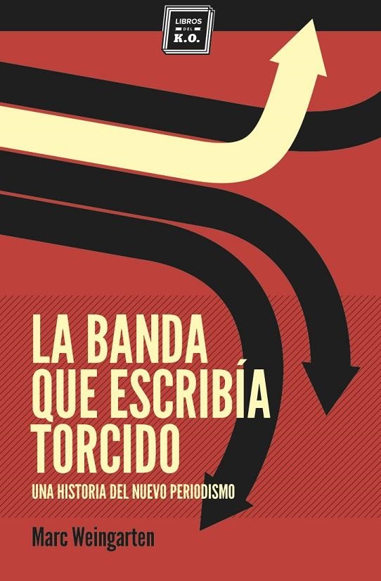 La banda que escribía torcido | 9788494034879 | Weingarten, Marc