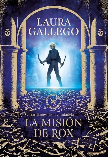 La misión de Rox (Guardianes de la Ciudadela 3) | 9788417460655 | Gallego, Laura