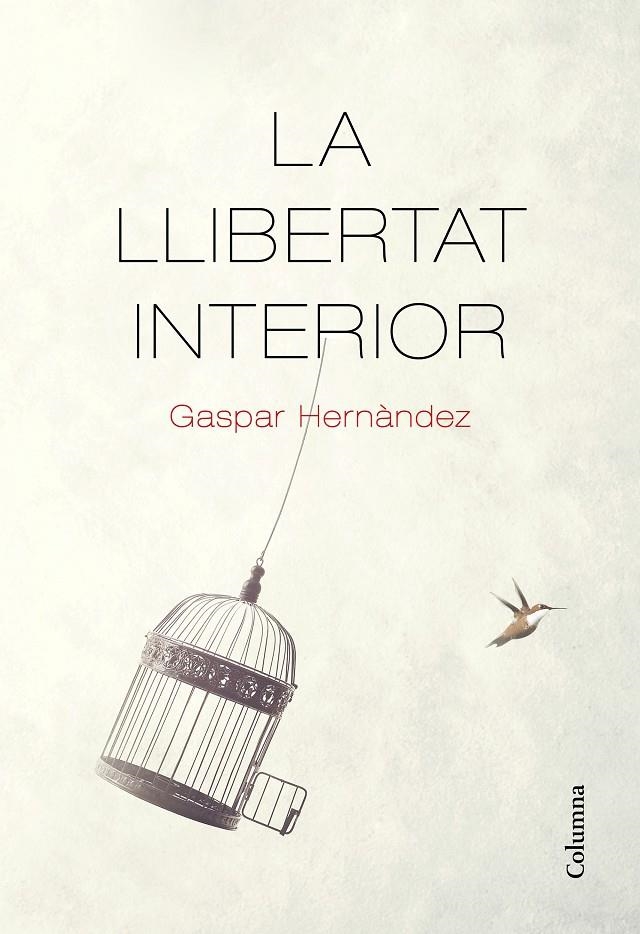 La llibertat interior | 9788466426237 | Hernàndez, Gaspar