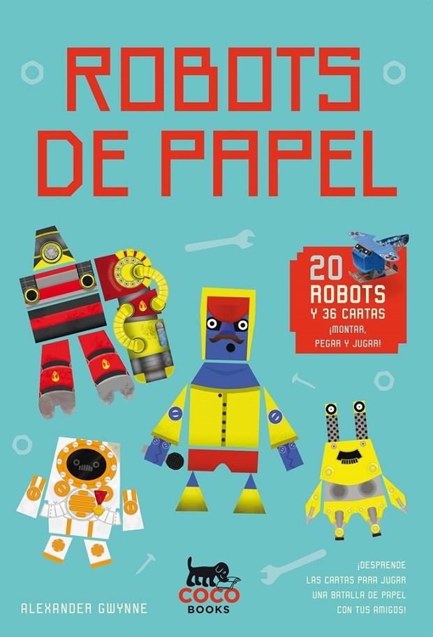 ROBOTS DE PAPEL | 9788494374609 | Gwynne, Alexander