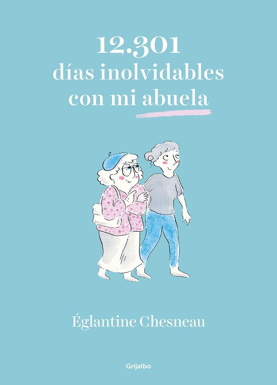 12.301 días inolvidables con mi abuela | 9788425358593 | Chesneau, Églantine