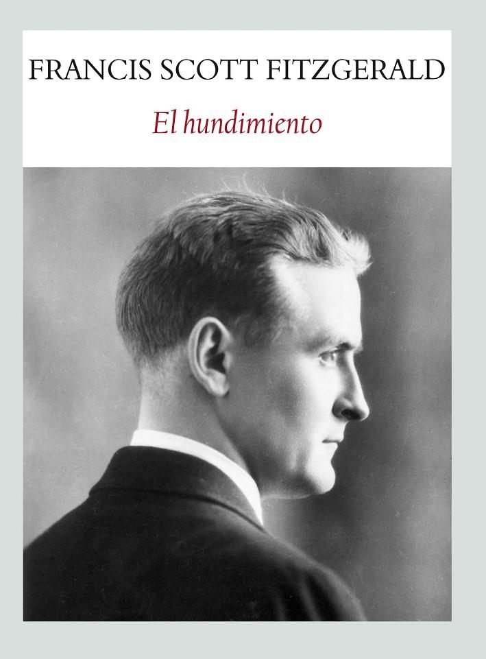 El hundimiento | 9788494090684 | Fiztgerald, Francis Scott