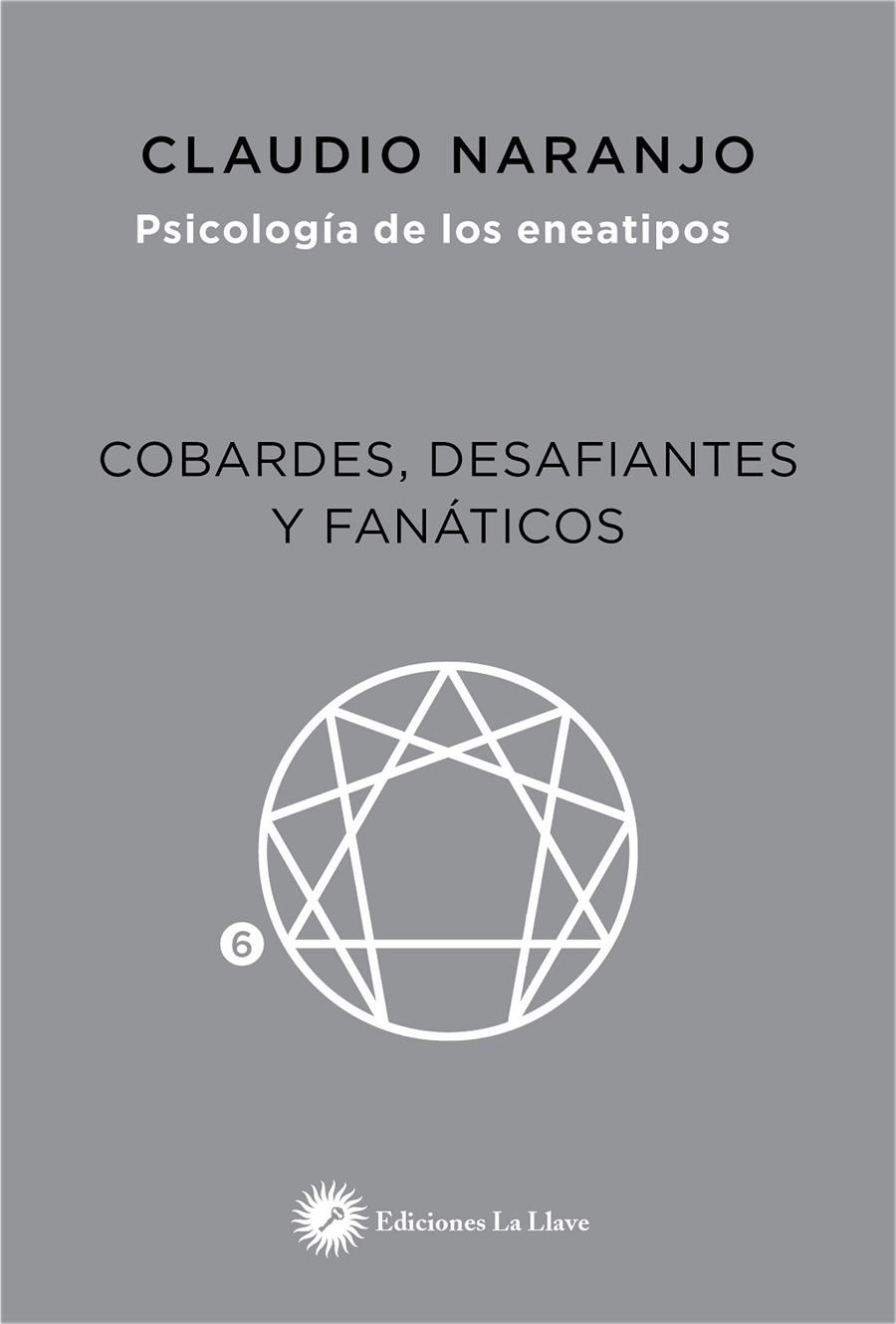 Cobardes, desafiantes y fanáticos | 9788416145409 | Naranjo Cohen, Claudio