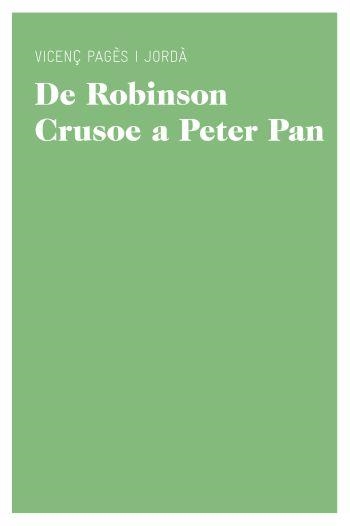 De Robinson Crusoe a Peter Pan | 9788415192206 | Pagès Jordà, Vicenç