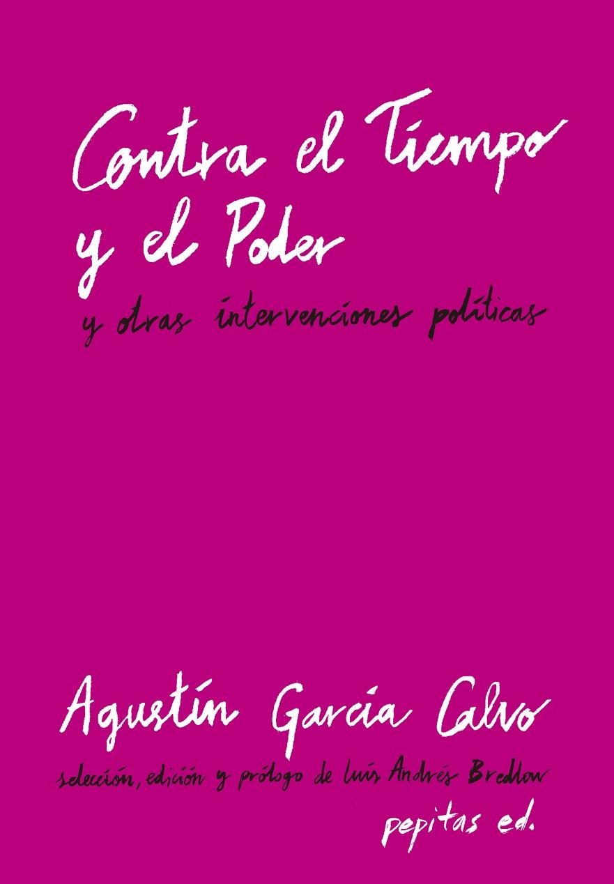 Contra el Tiempo y el Poder | 9788417386603 | García Calvo, Agustín