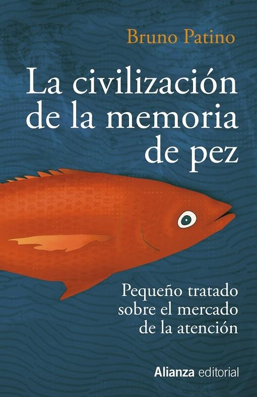 La civilización de la memoria de pez | 9788491819684 | Patino, Bruno