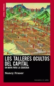 Los talleres ocultos del capital | 9788412125924 | Fraser, Nancy