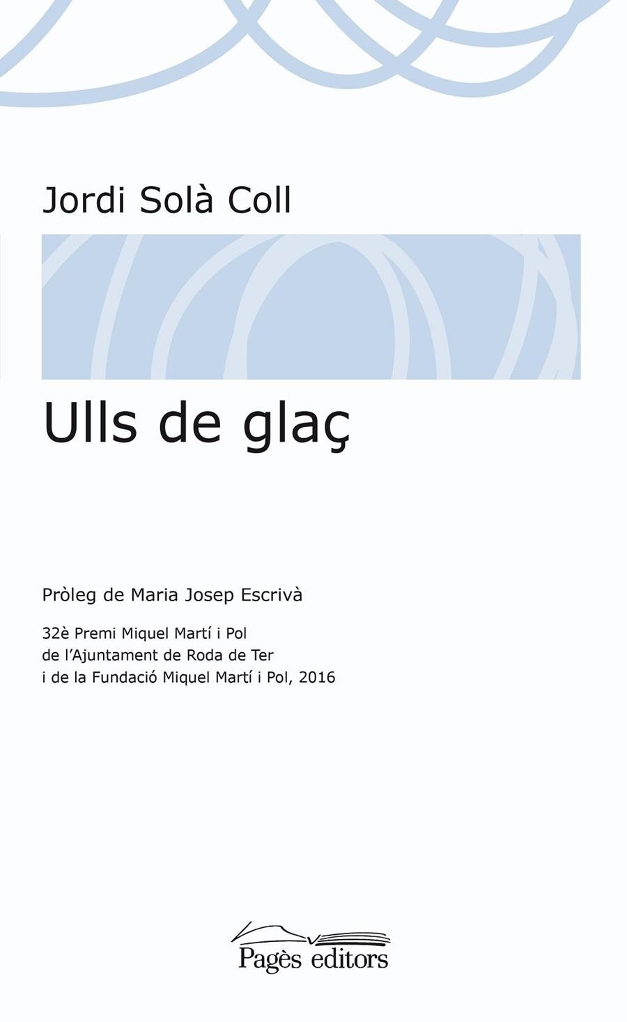 Ulls de glaç | 9788499758657 | Solà Coll, Jordi