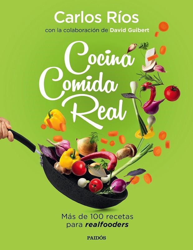 Cocina comida real | 9788449336836 | Ríos, Carlos/Guibert, David