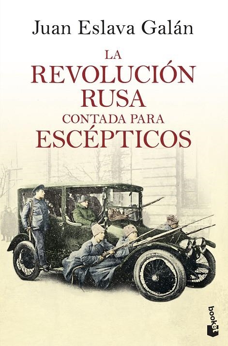 La Revolución rusa contada para escépticos | 9788408193777 | Eslava Galán, Juan