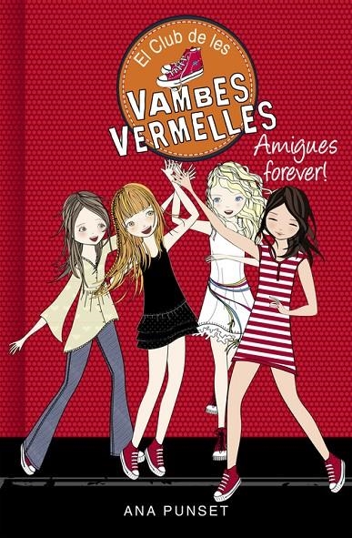 Amigues forever! (Sèrie El Club de les Vambes Vermelles 2) | 9788490435342 | Punset, Ana