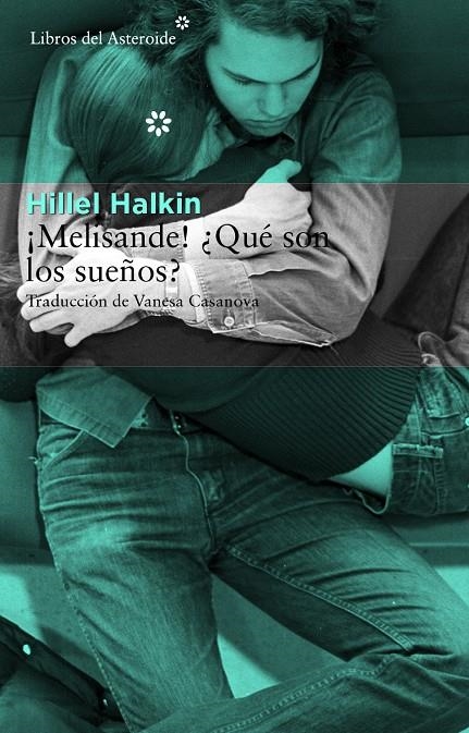 ¡Melisande! ¿Qué son los sueños? | 9788415625735 | Halkin, Hillel