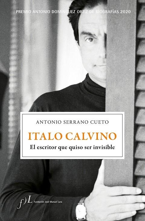 Italo Calvino. El escritor que quiso ser invisible | 9788417453510 | Serrano Cueto, Antonio