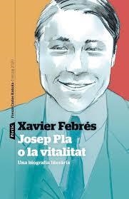 Josep Pla o la vitalitat | 9788498094763 | Febrés Verdú, Xavier