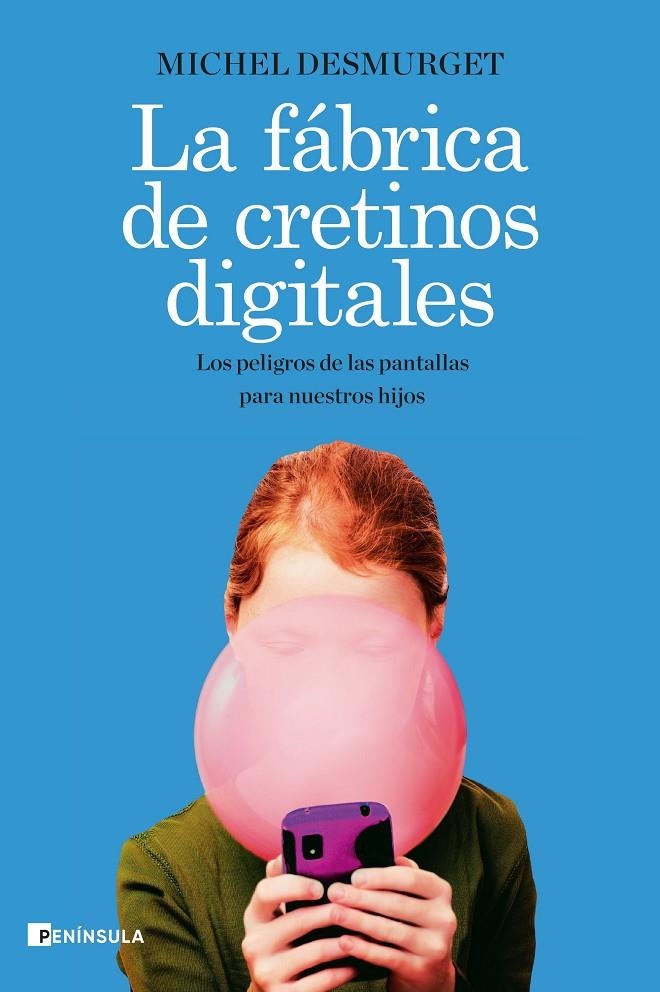 La fábrica de cretinos digitales | 9788499429335 | Desmurget, Michel