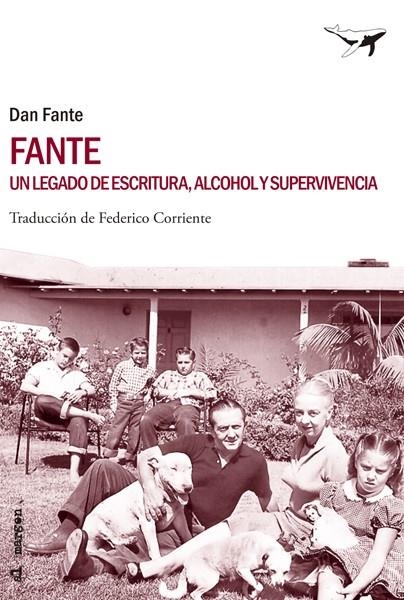 Fante. Un legado de escritura, alcohol y supervivencia | 9788493907655 | Fante, Dan