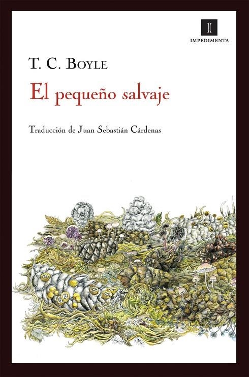 El pequeño salvaje | 9788415130666 | Boyle, T. C.