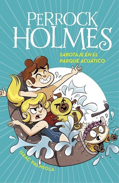 Sabotaje en el parque acuatico (Serie Perrock Holmes 14) | 9788418038242 | Palmiola, Isaac