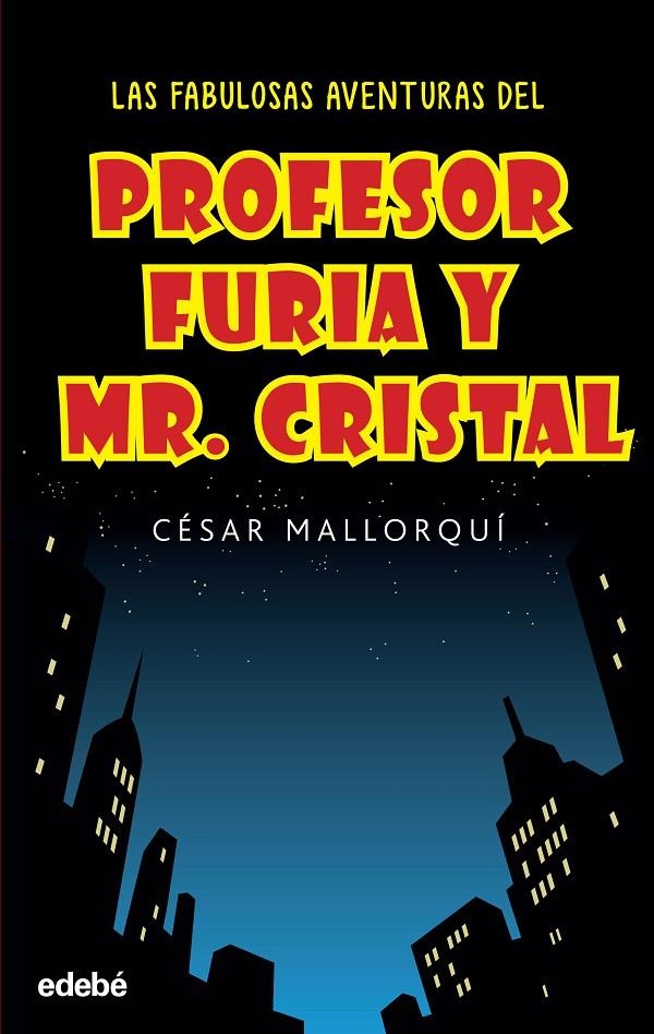 LAS FABULOSAS AVENTURAS DEL PROFESOR FURIA Y MR CRISTAL | 9788468319537 | Mallorquí del Corral, César