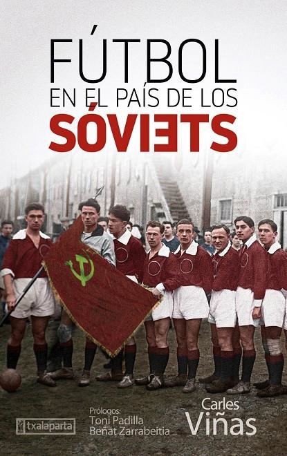 Fútbol en el país de los sóviets | 9788418252020 | Viñas Gràcia, Carles